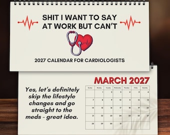 2027 Funny Cardiologist Swear Rant Desk Calendar, White Elephant Gag Gift For Women, Men, Cardiology Graduate Student, Heart Surgeon Gift