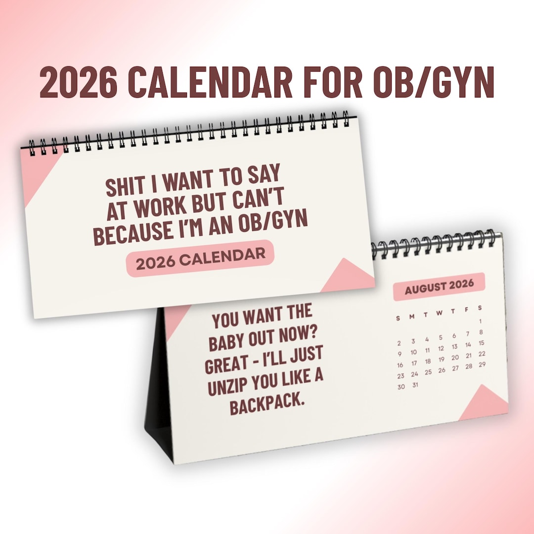 Ob Gyn 2026 Desk Calendar, Funny OB/GYN Gift, Sarcastic Doctor Gift ...
