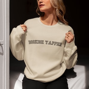 Unisex Bookish Yapper Sweatshirt Born To Yap Professional Yapper Gifts For Her Gift For Friend Sarcastic Meme Tee Funny Y2K Certified Yapper