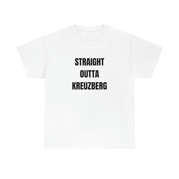 Straight outta Kreuzberg Berlin T-Shirt