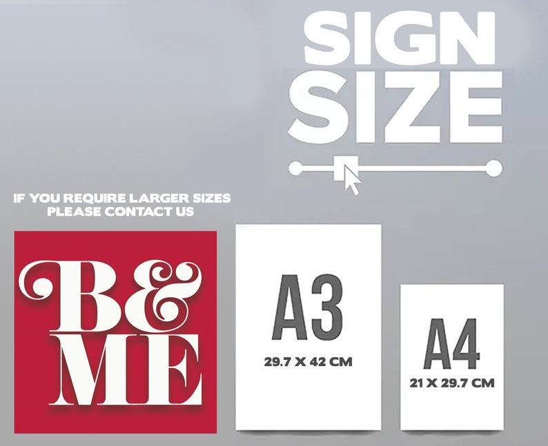 May include: A red background with white text that says "B&ME".  The image also shows two white signs with black text. The first sign says "A3 29.7 x 42 CM" and the second sign says "A4 21 x 29.7 CM".  The text "SIGN SIZE" is at the top of the image.