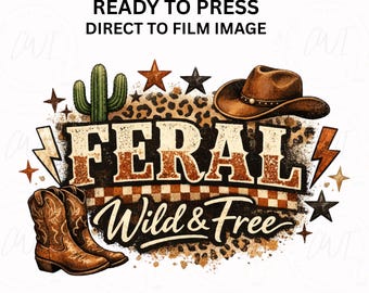 Transferencia DTF "Feral Wild and Free Western", diseño de vaquera para planchar, gráfico para camisa country, transferencia lista para planchar.