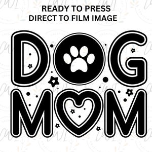 Dog Mom,  Paw Prints, Love For Pets, Animal Lovers, DTF Transfer Ready To Press, Heat Transfers, Image Transfer, Direct To Film Transfer
