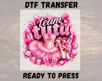 Revelación de género DTF Transfer Ready Heat Press Applique Team Tutus Ballet Baby Shower Shirt Girl Revelación Team Pink Transfer Design Iron Graphic