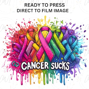 Fight Cancer, Cancer Sucks,  Cancer Ribbon, DTF Transfer ready to press, DTF Prints, Stay Strong, Image Transfer, Direct To Film Transfer