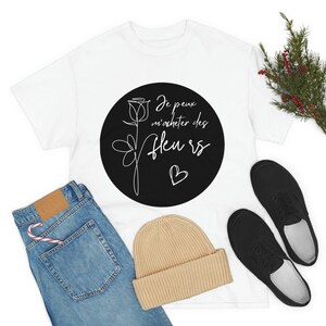 French t shirt I can buy myself flowers - Je peux m acheter des fleurs