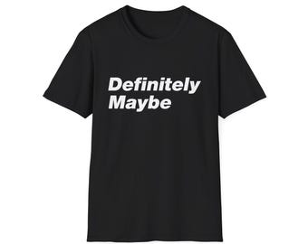 Definitely Maybe Song Quote Tee, Vintage Style Music Shirt, White Bold Lettering, Retro Indie