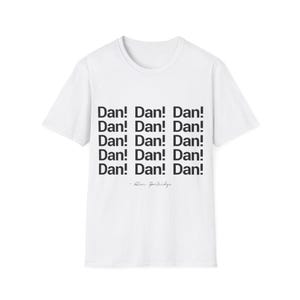 Alan Partridge T-Shirt, Dan Dan Dan, Funny Quote, Alan Partridge, British Comedy, Dan Dan Dan T-Shirt, Gift for Him, Black Text