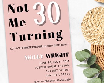 Könnte beinhalten: Eine rosafarbene Geburtstagseinladung mit dem Text "Not 30 Turning" in schwarzer Fettschrift. Die Einladung ist für Molly Wrights 30. Geburtstagsfeier im Tusker House Tavern am 20. Juni 2023 um 19 Uhr. Die Adresse lautet 123 Any Street, Any City, State. RSVP an Brooke unter 123-456-7890.