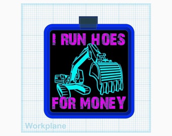 I run hoes