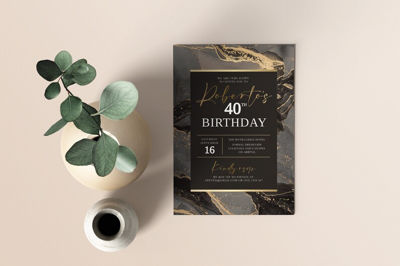 May include: Black and gold birthday invitation with a marble background. The invitation reads "We are very happy to invite you to Roberto's 40th Birthday". The invitation also includes the date, time, location, and dress code.