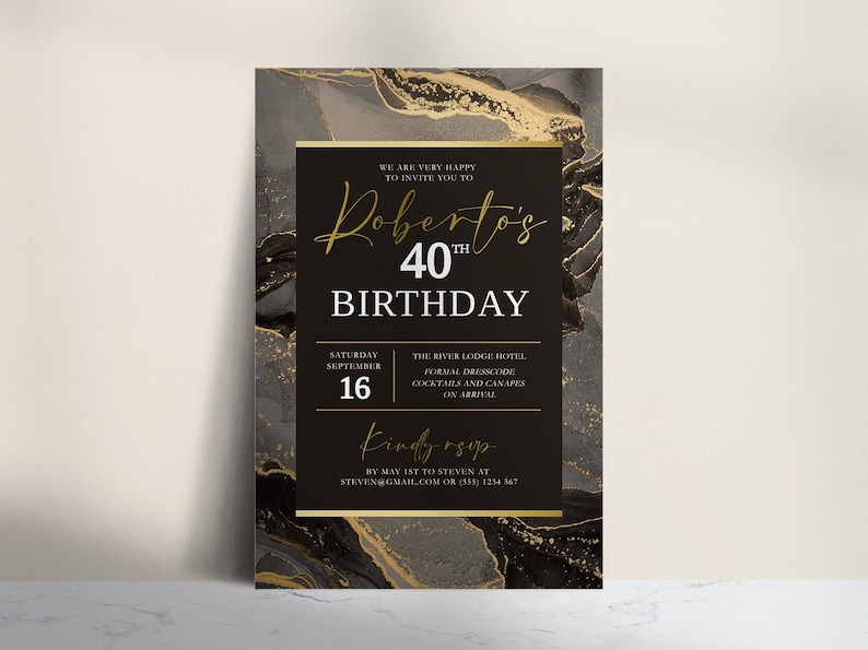 May include: A black and gold birthday invitation with a marble pattern. The invitation reads "Roberto's 40th Birthday" and includes details about the event, including the date, time, location, and dress code. RSVP information is also included.