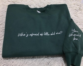 Embroidered Poetry sweatshirt, All's fair Love and Poetry Tshirt, who's afraid of little told me, You should be, Custom Hoodie