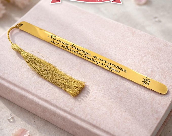 No more Mondays, no more meetings - Unique Retirement Quote Bookmark