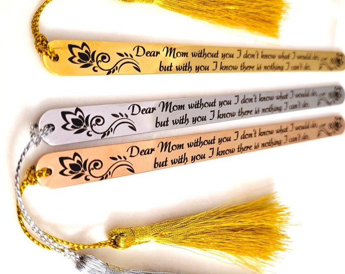 Mother Gift Bookmarks - Dear Mom without you i don't know what i would do , but with you I know there is nothing i can't do