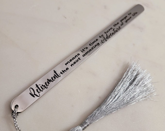 Best Retirement Gifts. Retirement Bookmarks. Retirement means its time to turn the page to the Next amazing Adventure of your Life.
