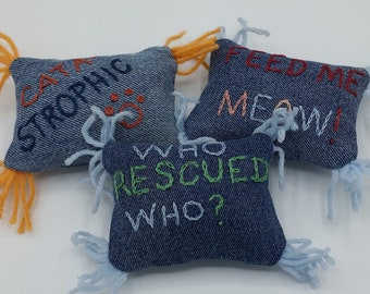 Upcycled Cat Toys, Set of 3, Handmade from Denim, Embroidered Who Rescued Who/Feed Me Meow!/Catastrophic, Pesticide-Free Catnip Inside