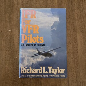 IFR para pilotos VFR, um exercício de sobrevivência por Richard L. Taylor, livro de voo, treinamento de piloto, plano de voo, compreensão do voo