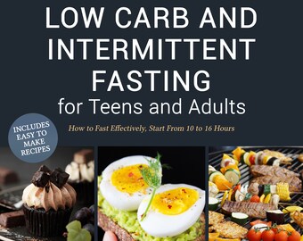 Low Carb and Intermittent Fasting for Teens and Adults e-book