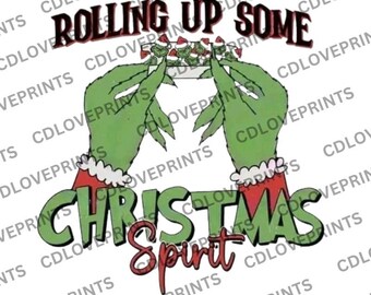 Rolling Up Some Grinchmas Spirit Svg, Rolling Up Some Christmas Spirit, Grnch Christmas svg, Smoking Christmas Png, Cannabis Christmas Png