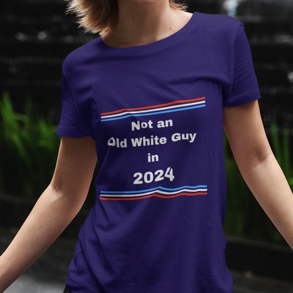 Nicht ein alter weißer Kerl in 2024 T-Shirt | Abstimmen | Wechsel | Neu | Politik | Frei | Progressiv | Präsident | Aktion | Nicht Trump