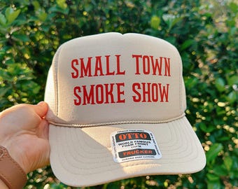 Small Town Smokeshow Trucker Hat | Tan Otto Hat, Country Western