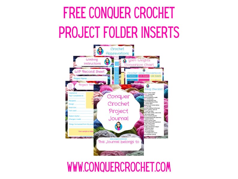 K&ouml;nnte beinhalten: Eine Sammlung druckbarer Crochet-Projektordner-Einlagen, darunter ein Projekttagebuch, eine Garn-Gewichtsumrechnungstabelle, eine Crochet-Haken-Umrechnungstabelle, eine Maschen-Checkliste, Waschanleitungen und ein Arbeitsfortschritts-Erfassungsblatt. Die Einlagen haben einen bunten Hintergrund aus Garnkn&auml;ueln und den Text "FREE CONQUER CROCHET PROJECT FOLDER INSERTS" und "WWW.CONQUERCROCHET.COM".