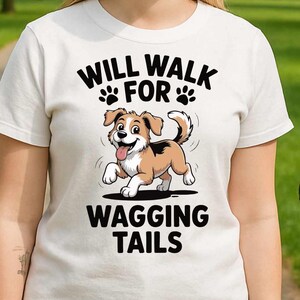 Shirt Will Walk for Wagging Tails – Funny Dog Lover-T-shirt | Cadeau voor eigenaren van gezelschapsdieren, hondenuitlaters | Leuk uniseks T-shirt voor hondenliefhebbers
