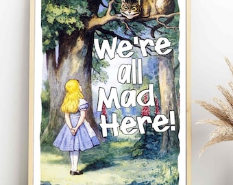 Alice i Underlandet-affisch - citat med "Vi är alla galna här", nyckfull väggkonst, dekoration med Cheshire Cat, litterär gåva