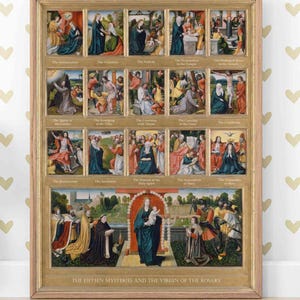 May include: A framed print of a religious artwork depicting the fifteen mysteries of the rosary. The artwork is divided into fifteen individual scenes, each depicting a different mystery. The scenes are framed in gold and are arranged in a grid pattern. The artwork is titled "The Fifteen Mysteries and the Virgin of the Rosary".