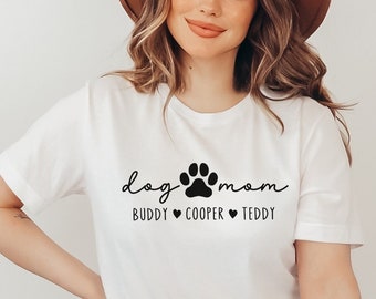 Dog Mom Shirt, Personalized Dog Names Mom Shirt, Dog Mom Gift, Custom Dog Mom Shirt, Dog Mom Tee, Dog Lover Shirt, Mothers Day Dog Shirt