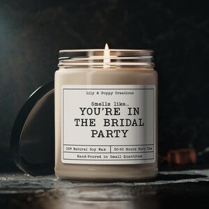 Smells Like Your In The Bridal Party Candle, Funny Candle, Bridal Party Gift, Bridesmaid Proposal, Wedding Candle, Bachelorette Gift