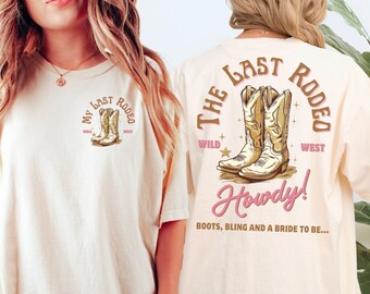 The Last Rodeo Bachelorette Shirt, Western Bridal Party Shirt, Custom Western Bachelorette Shirt, Western Bride Shirt, Cowgirl Bachelorette