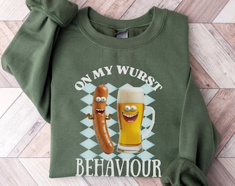 On My Wurst Behaviour Sweater, Oktoberfest Shirt, Beer Shirts, German Beer Tee, Beer Drinking T-Shirt, Beer Festival, Beer Party, Schnitzels