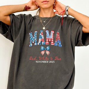 4th of July Pregnancy Announcement Shirt, American Mama, Red White and Due Shirt, Patriotic Mom Tee, Shirt for Mom to Be, Maternity Shirt