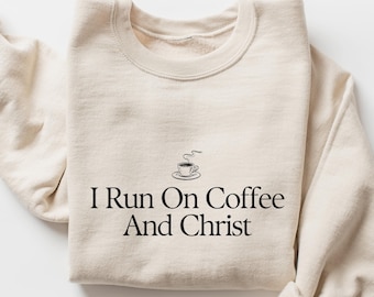 Coffee and Christ Sweatshirt, Minimal Christian Tee, Christian Gift, Faith Shirt, Mother's Day Gift, Bible Verse Crewneck, Religious Sweater