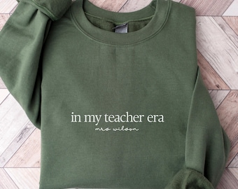 Felpa personalizzata "Insegnante Sig.ra", felpa personalizzata "In My Teacher Era", maglietta con nome insegnante, regalo di apprezzamento insegnante, regalo per insegnante