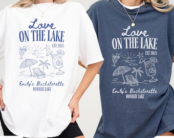 Custom Love On The Lake Bachelorette Comfort Colors Shirt, Personalized Lake Bach, Mountain Bride Tee, Hiking Bridal Party Shirt, Bach Party