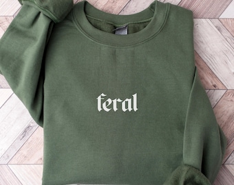 Wildes Sweatshirt, lustiger Humor Shirt, sarkastisches Sweatshirt, Erwachsenen Humor Shirt, Sarkasmus Shirt, lustiges Meme Shirt, Freund Geschenk