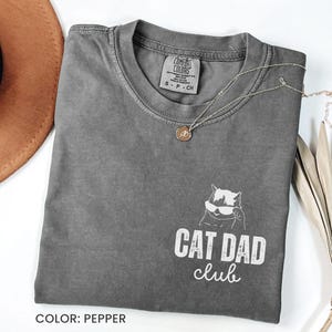 Cat Dad Club Comfort Colors® Shirt, Cat Lover Shirt, Funny Cat Tee, Cat Father Shirt, Cat Dad Gift, Cute Fathers Day Gift, Gift for Cool Dad