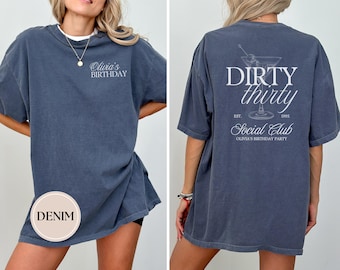 Camisa Comfort Colors Dirty 30, Camisa de 30º aniversário, Camisa de coquetel personalizada de 30º aniversário para clube social, Camisetas combinando para festa de aniversário