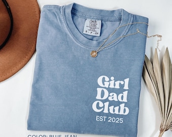 Comfort Colors® Mädchen Dad Est Jahr Shirt, Vatertagsgeschenke von Tochter, Vater der Mädchen T-Shirt, Geburtstagsgeschenk für Daddy, New Dad Geschenkidee