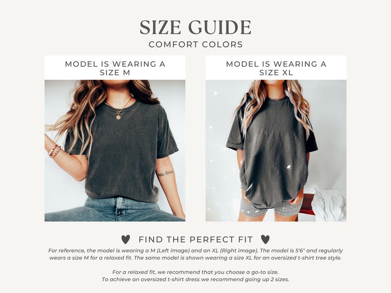 May include: Size guide for a t-shirt dress. The model is wearing a size M and a size XL. The model is 5'6" and usually wears a size M for a relaxed fit. For a relaxed fit, choose a go-to size. To achieve an oversized t-shirt dress, go up 2 sizes.