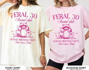 Feral 30th Birthday Comfort Colors Shirt, Custom Cocktail Social Club Shirt, Birthday Party Group Shirt, Funny Raccoon Shirt, Matching Shirt