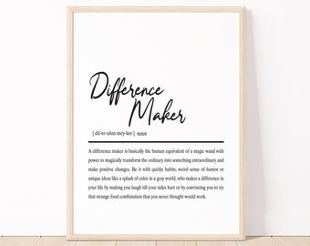 Difference Maker Definition Print, Difference Maker Poster, Teacher present, Mentor Gift, Type Poster, Best Friend Gift