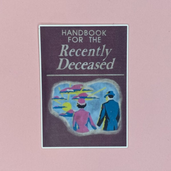 Handbook for the Recently Deceased Sticker | Beetlejuice Sticker | Waterproof Vinyl Sticker