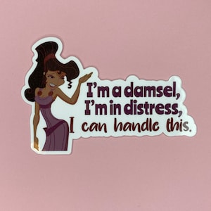 Megara, "I'm a damsel, I'm in distress, I can handle this" Sticker | Hercules Sticker | Waterproof Vinyl Sticker