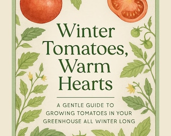 Guide to Growing Greenhouse Tomatoes