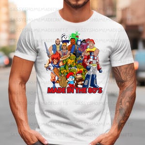 Made in the 80's, 80's Kids,80's Baby,80's Cartoon,80's Nostalgia,80's Characters,Sublimation PNG, Sublimation, Cartoon, Guy's Shirt Design