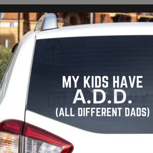 私の子供はA.D.D.です。お父さんはみんな違います。面白い車のデカール、SVG、Cricut SVG、車のデカール、車の装飾、車のアクセサリー